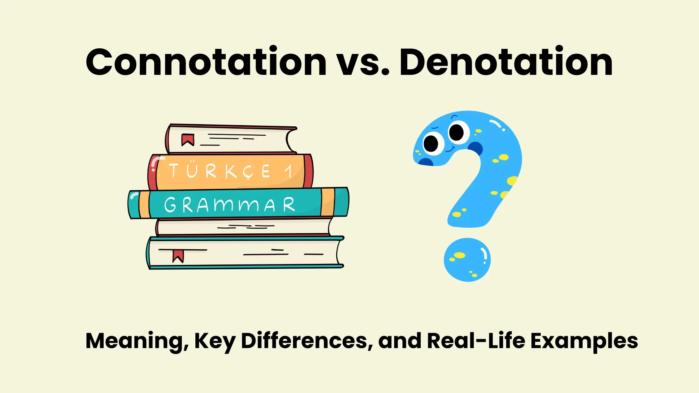 Connotation vs. Denotation
