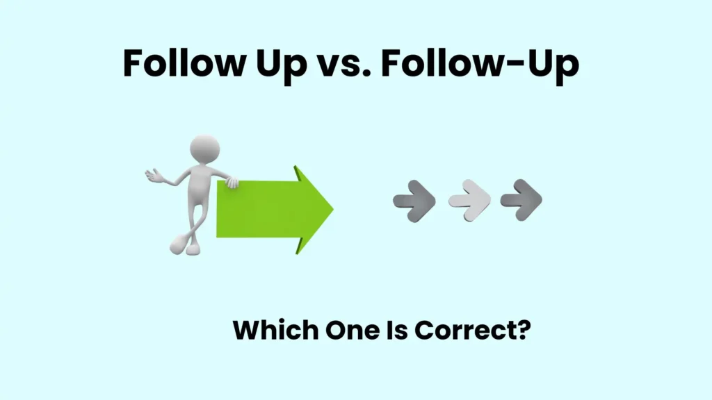 Follow Up vs. Follow-Up