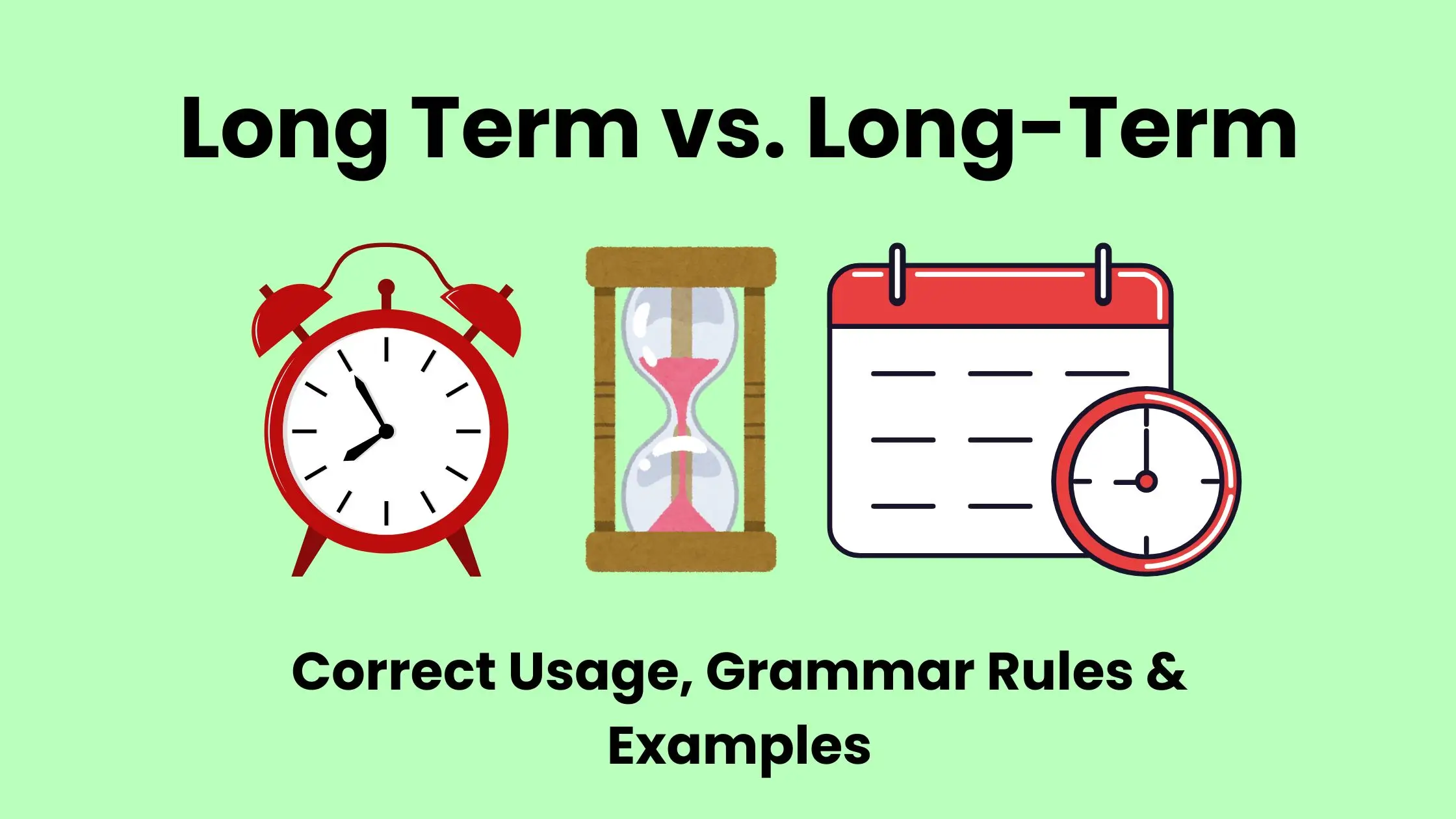 Long Term vs. Long-Term