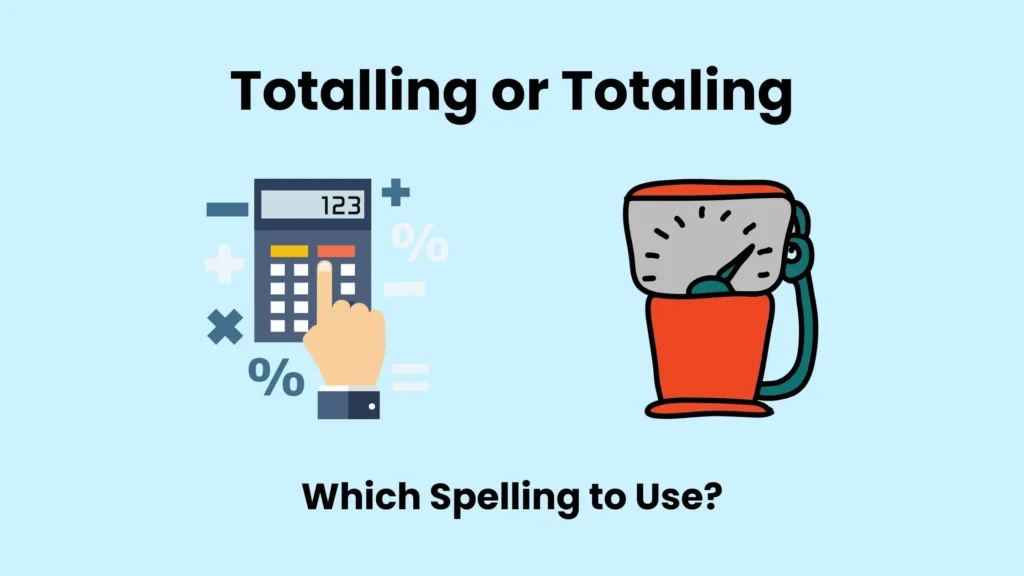 Totalling or Totaling
